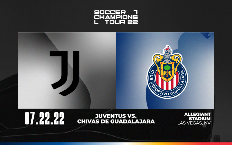 Juventus vs. Chivas de Guadalajara | Allegiant Stadium